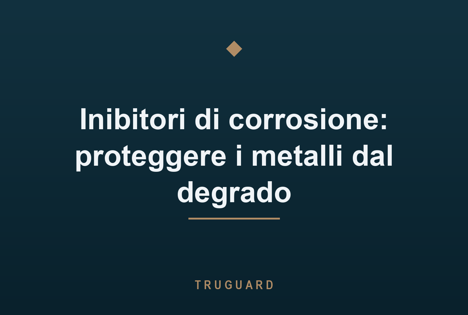 Inibitori di corrosione: proteggere i metalli dal degrado