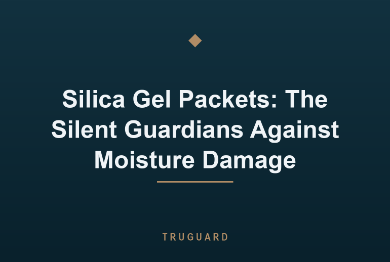 Silica Gel Packets: The Silent Guardians Against Moisture Damage